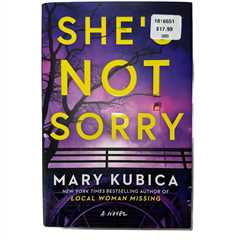 She's Not Sorry by Mary Kubica Hardcover New York Times Best Selling Author NWT