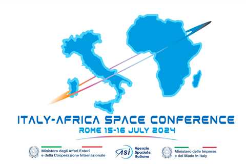 Italy-Africa Space Conference – Rome 15, 16 July – •